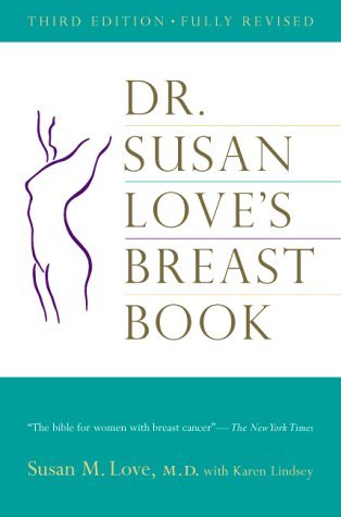 Susan M. Love/Dr. Susan Love's Breast Book